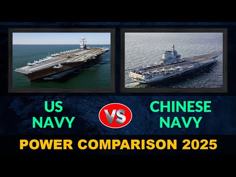 US Navy vs Chinese Navy | Naval Power Comparison 2025