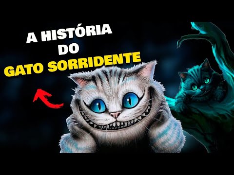 CONHEÇA A HISTÓRIA DO GATO SORRIDENTE DE ALICE NO PAÍS DAS MARAVILHOSA