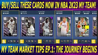 Buy/sell these cards now in NBA 2k23 My Team! Market Tips Ep. 1: The Journey begins
