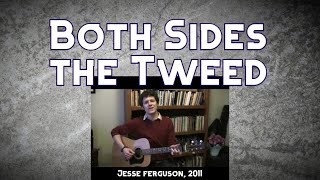 Both Sides the Tweed | Scottish folk song by Dick Gaughan