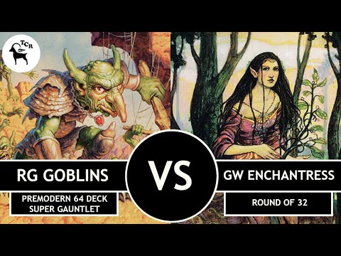 Premodern 64 Deck Super Gauntlet - Rg Goblins vs GW Enchantress