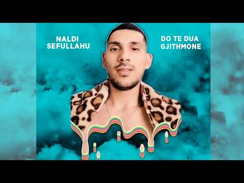 Naldi Sefullahu - Do te dua gjithmone