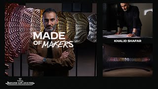 Jaeger-LeCoultre Made of Makers: The Narrative Designer, Khalid Shafar