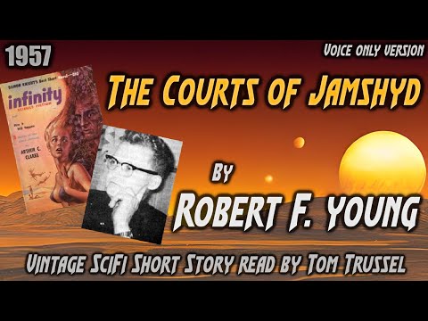 The Courts of Jamshyd by Robert F. Young -Vintage Science Fiction Short Story Audiobook human voice