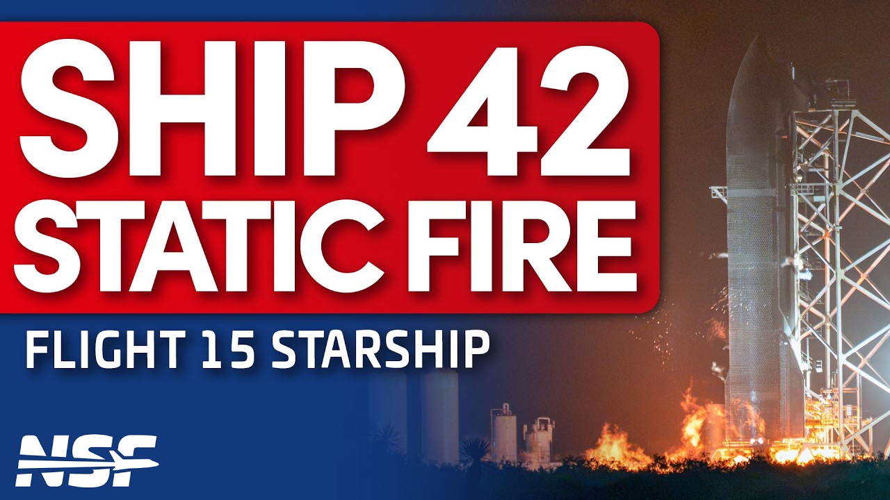 SpaceX conducts Static Fire of Ship 42