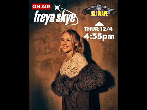 [Audio] Freya Skye interviewed on 95.1 WAPE (December 4, 2025)