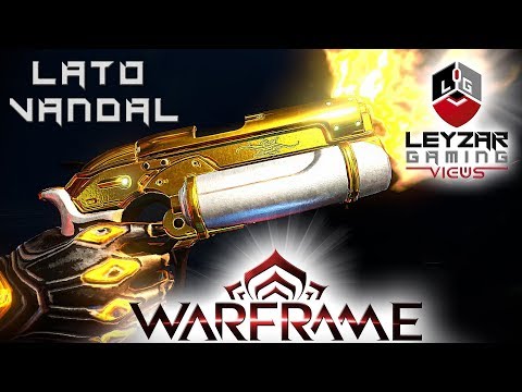 Lato Vandal Build 2018 (Guide) - It's Still a Lato (Warframe Gameplay)