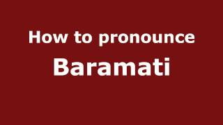How to pronounce Baramati