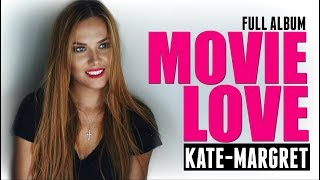 Movie Love | Full Album | Kate-Margret