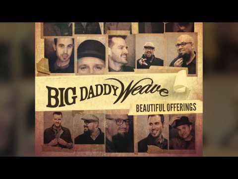 Big Daddy Weave - My Story (Official Audio)