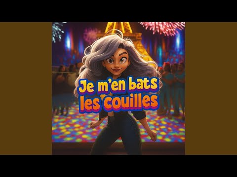 Je m'en bats les couilles (Version longue)