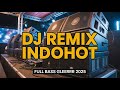 DJ Remix Indohot Goyang Full Bass Viral 2025