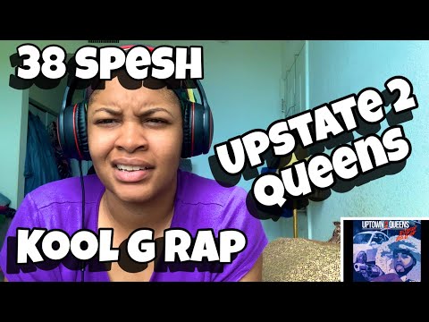 38 SPESH & KOOL G RAP “ UPSTATE 2 QUEENS “ REACTION