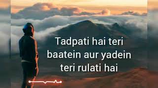 lyrics of tadpati hain teri batein /full song/Arji