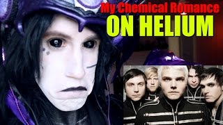 Singing My Chemical Romance Songs WITH HELIUM