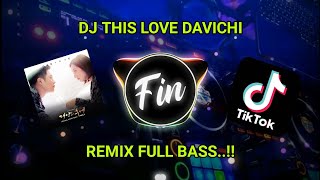 Download lagu DJ THIS LOVE - DAVICHI Remix Korea Full Bass terbaru mp3