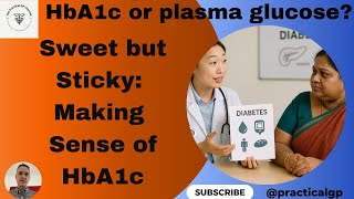 Sweet But Sticky: Making Sense of HbA1c