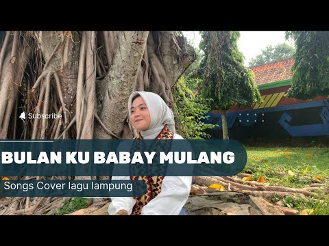 BULAN KUBABAY MULANG | By Novita waty | cover | lagu lampung terbaru