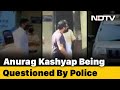 Filmmaker Anurag Kashyap Questioned By Mumbai Police In Rape Case