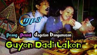 Download lagu GUYON DADI LAKON, Dagelan Lawas Banyumasan Peang Penjol full audio mp3 mp3