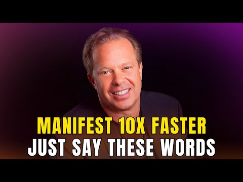 If You Say This, You Will Manifest 10 Times Faster - Joe Dispenza