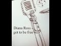 Diana Ross - got to be free
