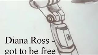 Diana Ross - got to be free