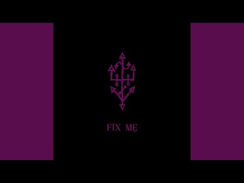 Video thumbnail for Fix Me