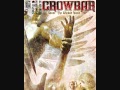 Crowbar - Let Me Mourn