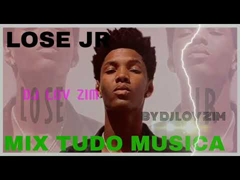 LOSE JR  MIX TUDO MÚSICA BY DJ LOV ZIM