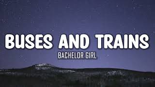 Bachelor Girl - Buses and Trains (Lyrics)
