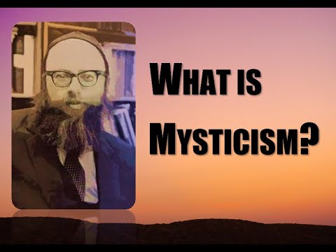 What is Mysticism? Aryeh Kaplan's 1 Minute Answer