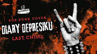 Download lagu Last Child - Diary Depresiku | Poppunkify Cover (Lyric Video) mp3 Download lagu Last Child - Diary Depresiku | Poppunkify Cover (Lyric Video) mp3
