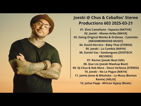 Joeski @ Chus & Ceballos' Stereo Productions 603 2025-03-21 with tracklist