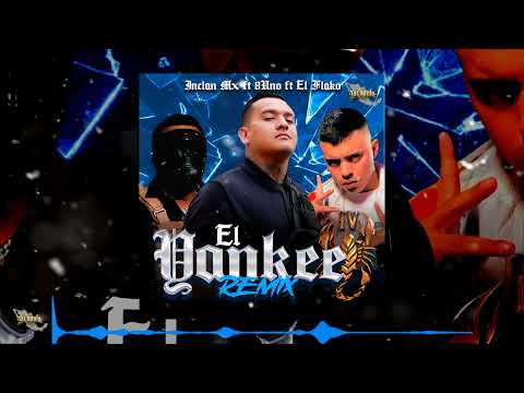 InclanMx Ft & Flako &  8uno - El Yankee (Cumbia)