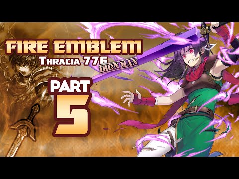 Part 5: Fire Emblem 5, Thracia 776, Ironman Stream!