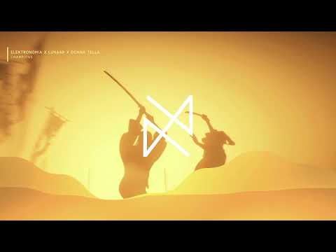 Elektronomia X Lunaar X Donna Tella - Champions