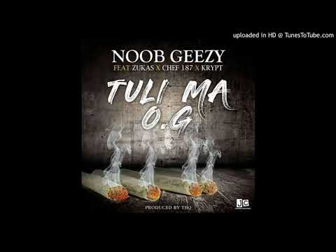 Noob Geezy & Chef 187 ft. Zukas x Krypt - Tuli Ma OG