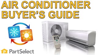 The Ultimate Guide to Home Air Conditioners | BUYER'S GUIDE | PartSelect.com