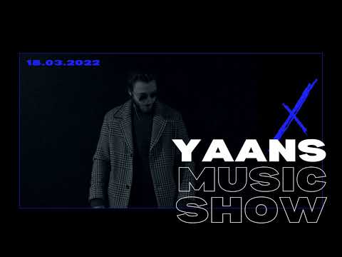Yaans Music Show - Deep, Tribal House - 18/03/2022