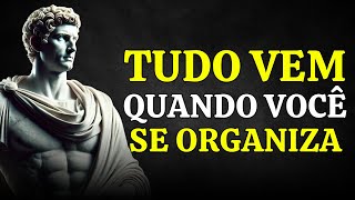 Quando Você Para de Correr Atrás e se Organiza, Tudo Chega | Sabedoria Estoica