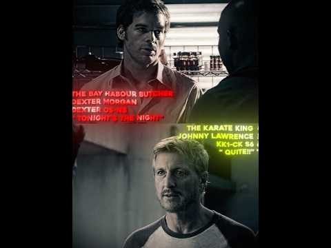 Dexter Morgan vs Johnny Lawrence | #wis #edit #aftereffects