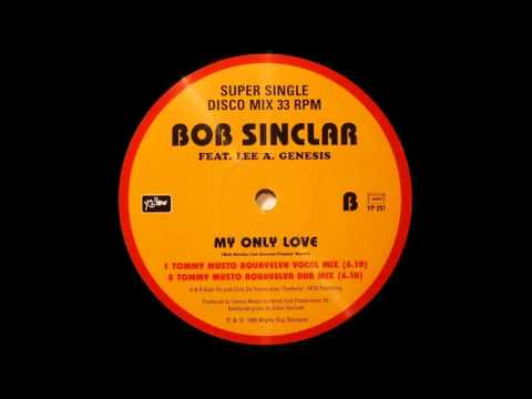 (1998) Bob Sinclar feat. Lee A. Genesis - My Only Love [Tommy Musto Aquavelva Vocal RMX]