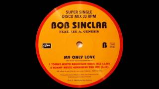 (1998) Bob Sinclar feat. Lee A. Genesis - My Only Love [Tommy Musto Aquavelva Vocal RMX]