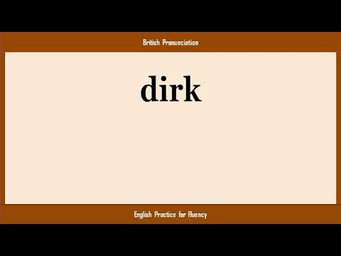 dirk, How to Say or Pronounce DIRK in American, British, Australian English