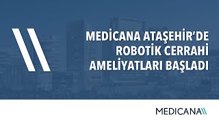 Medicana Ataşehir’de Robotik Cerrahi Ameliyatları Başladı