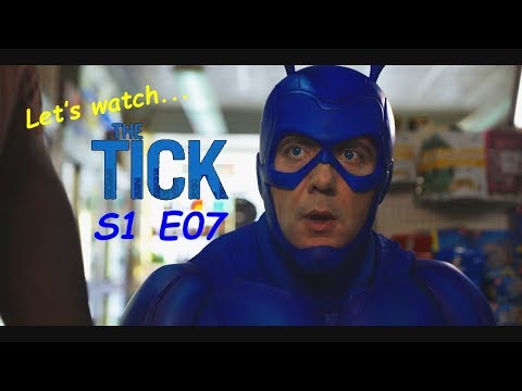 Let's watch... The Tick S1 E07