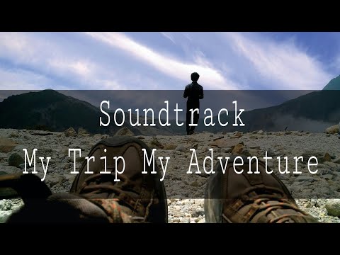 Soundtrack lagu my trip my adventure trans tv