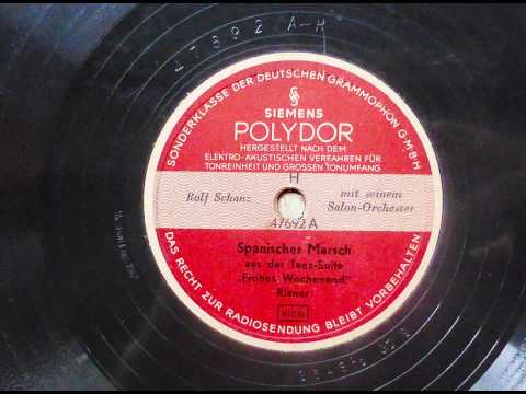 Spanischer Marsch (Josef Rixner) Rolf Schanz Salonorchester, 1942