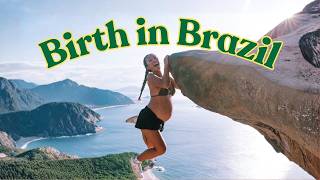 I Had My Baby in Brazil And It Was The BEST Decision